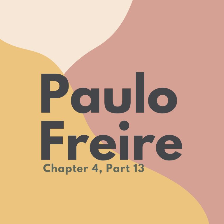 S6E45: Chap 4, Part 13, Pedagogy of the Oppressed: Paulo Freire