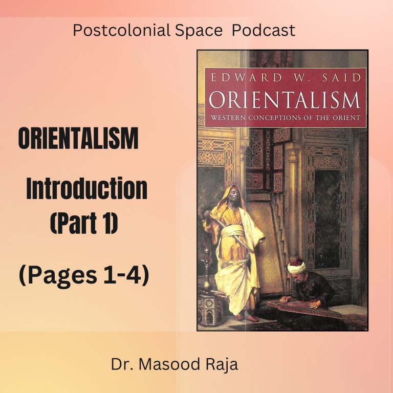 S7E1: Orientalism, Introduction, Part 1 (Pages 1-4) Edward Said